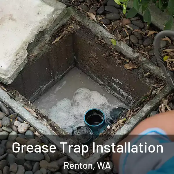  Grease Trap Installation Renton, WA