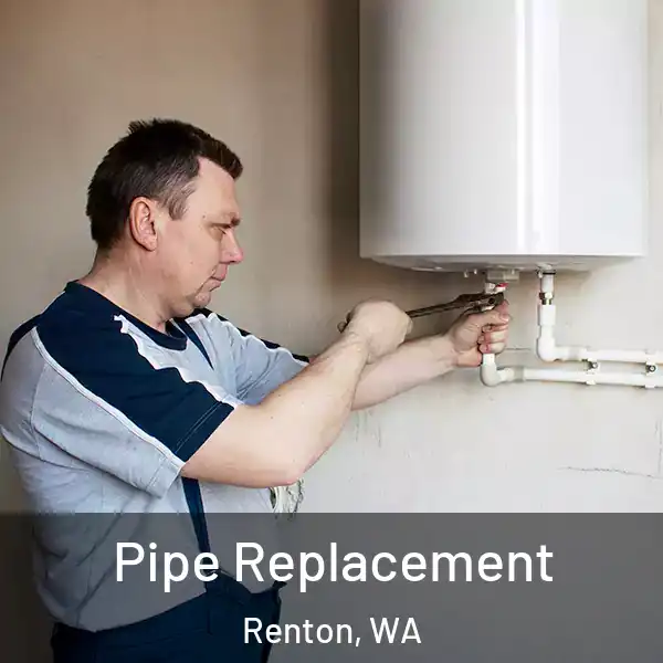  Pipe Replacement Renton, WA