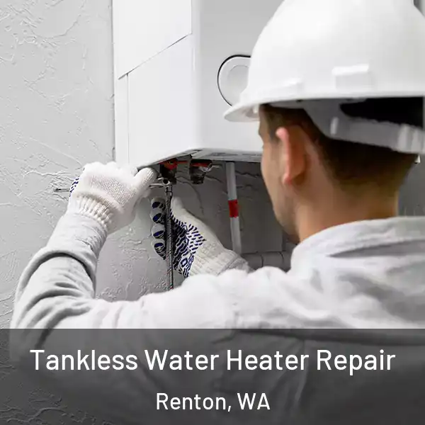  Tankless Water Heater Repair Renton, WA