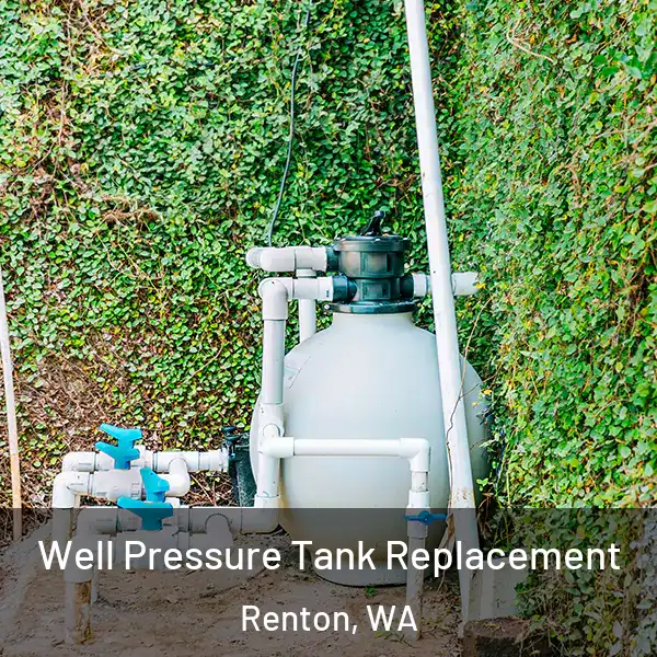  Well Pressure Tank Replacement Renton, WA